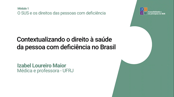 Contextualizando o direito à saúde da pessoa com deficiência no Brasil (Izabel Loureiro Maior)