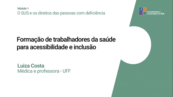 Formação de trabalhadores da saúde para acessibilidade e inclusão (Luiza Costa)