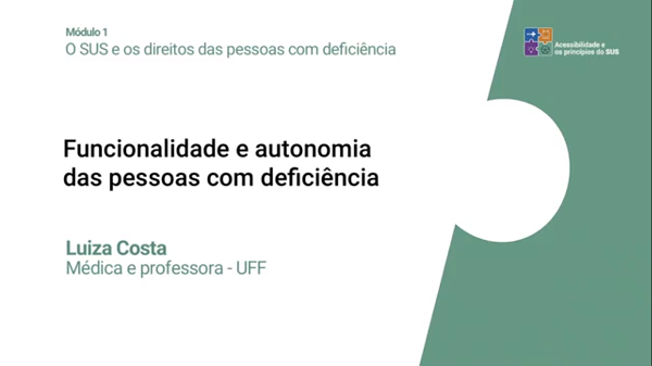 Funcionalidade e autonomia das pessoas com deficiência (Luiza Costa)
