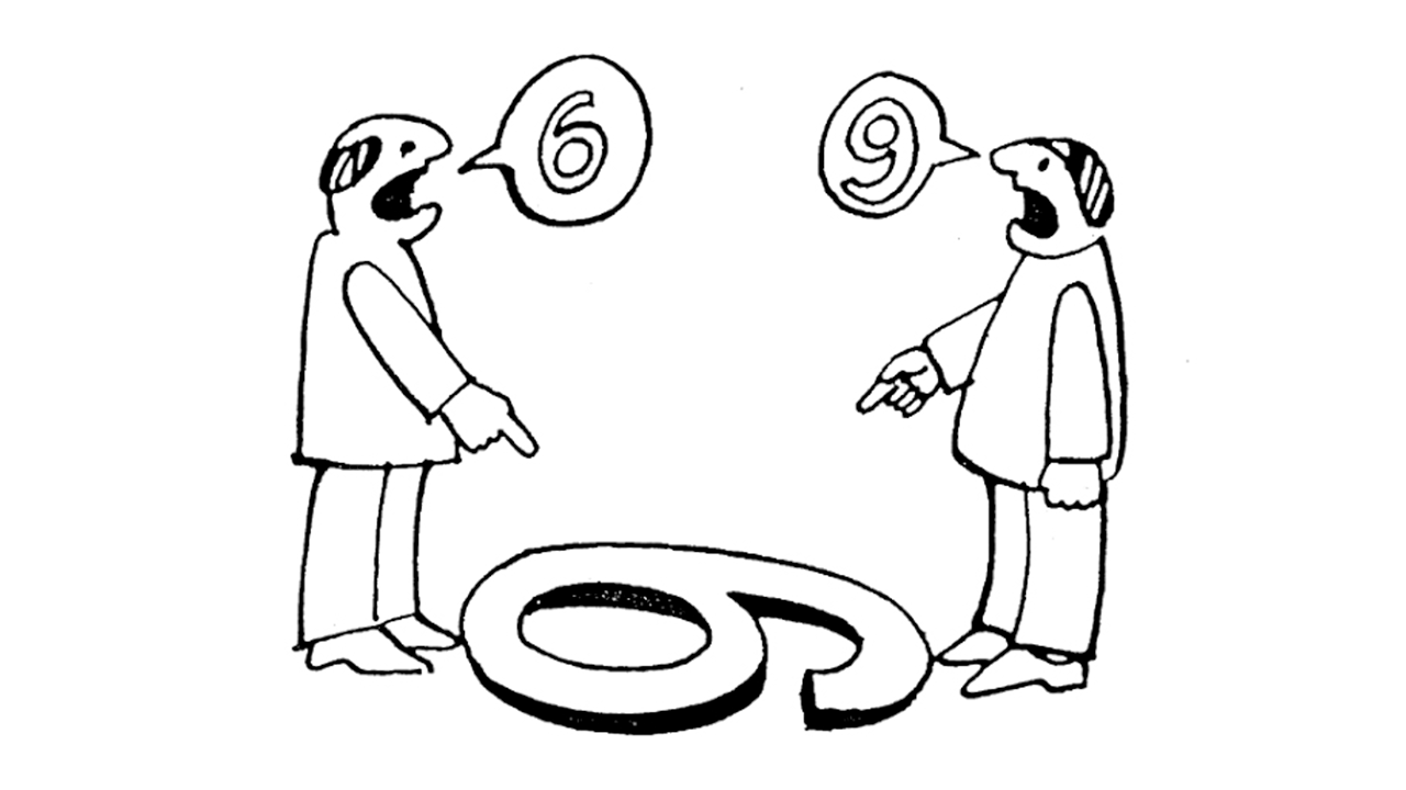 9. cartum em preto e branco com fundo branco, dois personagens parecidos estão em pé em lados opostos de um número e apontam para ele, um diz seis e o outro diz nove.