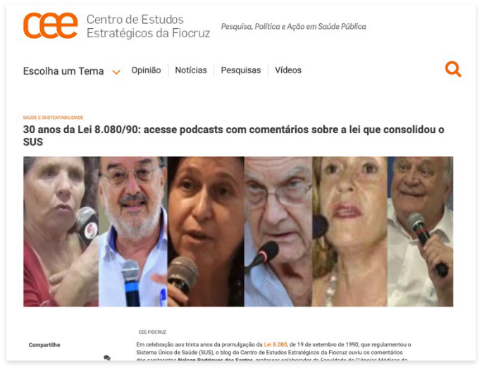 Print do blog do Centro de Estudos Estratégicos da Fiocruz (CEE), no topo está o nome do blog, abaixo a notícia: “30 anos da lei 8.080/90: acesse podcasts com comentários sobre a lei que consolidou o SUS”, embaixo da notícia a foto de seis sanitaristas.