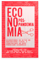 Capa do livro Economia pós-pandemia: desmontando os mitos da austeridade fiscal e construindo um novo paradigma econômico no Brasil. A capa apresenta o título e o subtítulo do livro e uma tesoura cortando a palavra Economia.