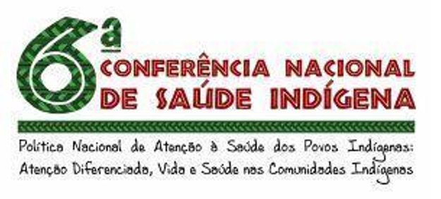 Foto da 6ª. Conferência Nacional de Saúde Indígena